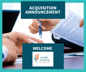 Acquisition announcement of Health at Home